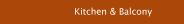 Kitchen & Balcony